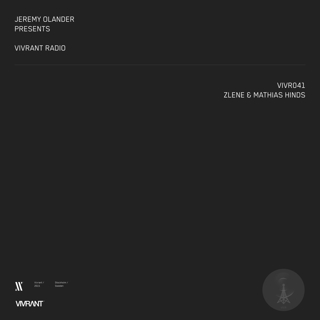 Vivrant Radio 041 | Zlene & Mathias Hinds