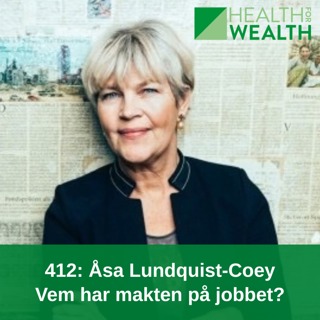 412: Åsa Lundquist-Coey - Vem har makten på jobbet?