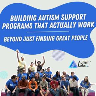 Building Autism Support Programs That Actually Work: Beyond Just Finding Great People