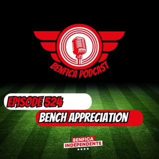 Episode 524 - Bench Appreciation