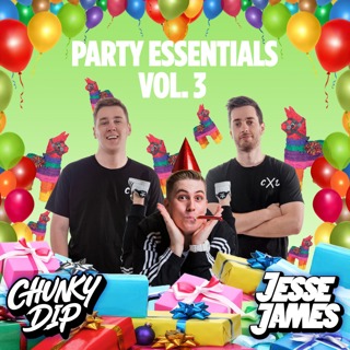 Party Essentials Vol. 3 - Chunky Dip & Jesse James