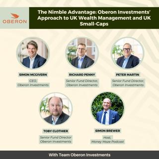 The Nimble Advantage: Oberon Investments' Approach to UK Wealth Management and UK Small-Cap Potential