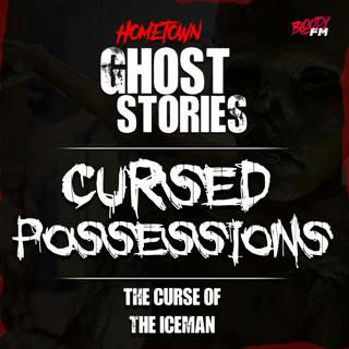 Cursed Possessions: The Curse of the Iceman