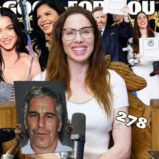 EPSTEIN'S LIST, LAUREN SANCHEZ in SPACE and SHARK ATTACKS - Good For You | Episode 278