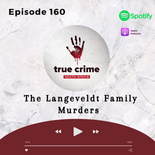 Episode 160 The Langeveldt Family Murders