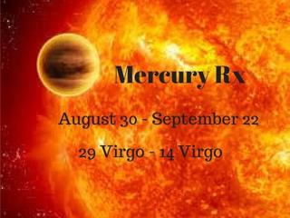 Sun in Virgo & Mercury RX in Virgo Too!
