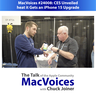 MacVoices #24008: CES Unveiled - heat it Gets an iPhone 15 Upgrade