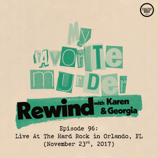 Rewind with Karen & Georgia - 96: Live at the Hard Rock in Orlando