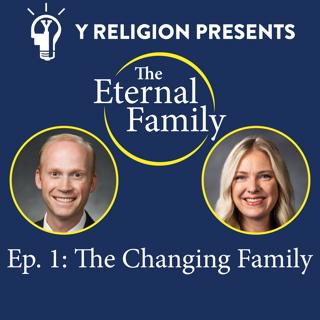 Episode 1: The Changing Family (Justin Dyer & Jennifer Thatcher)