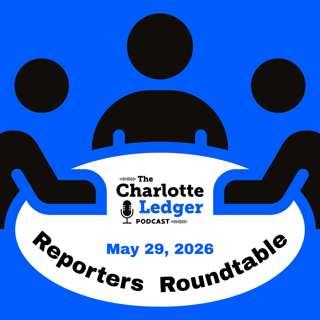Reporters Roundtable: Charlotte's month of May in review