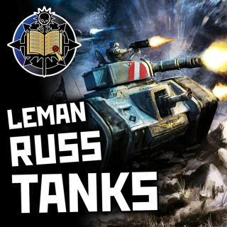 Leman Russ Tanks | Warhammer 40K Lore