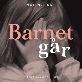 551. Barnet Går - "Ilska är min favoritkänsla"
