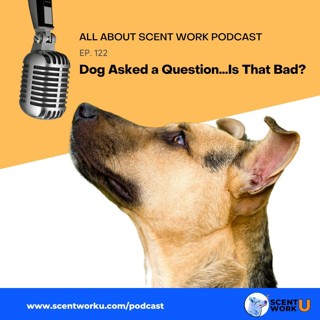 All About Scent Work Podcast