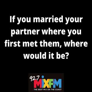 PODCAST: If you married your partner where you met them where would it be?
