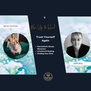 Healing After Narcissistic Abuse and Trusting Your Intuition with Becky Dotson