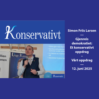 Gjenreis demokratiet: Et konservativt oppdrag – vårt oppdrag