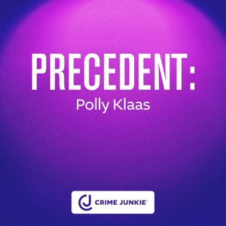 PRECEDENT: Polly Klaas