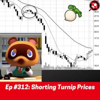 #312: Shorting Turnip Prices