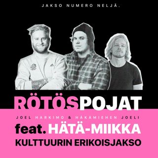 Jakso no. 4 - Kulttuurin erikoisjakso feat. Hätä-Miikka