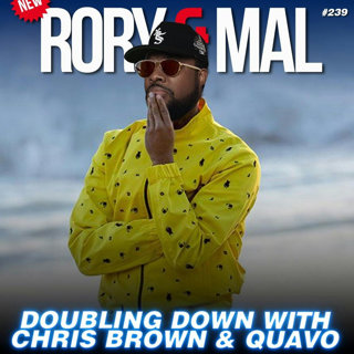 Episode 239 | Doubling Down With Chris Brown & Quavo