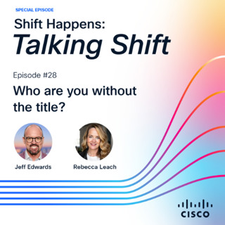 SHIFT HAPPENS EP.28: Talking Shift: Who are you without the title?
