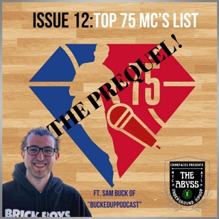 Crimefaces The Abyss Podcast - Issue 12: Top 75 MC's list - The Prequel with Guest Sam Buck