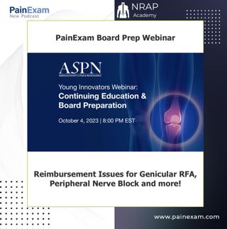 Nerve Block Reimbursement, Genicular plus Pain Management Board Prep Webinar Oct 4
