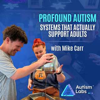 We Had Great Caregivers: Why Autism Support Still Fails with Mike Carr