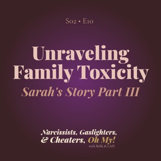 Unraveling Family Toxicity Part Three