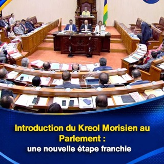 Introduction du Kreol Morisien au Parlement : une nouvelle étape franchie