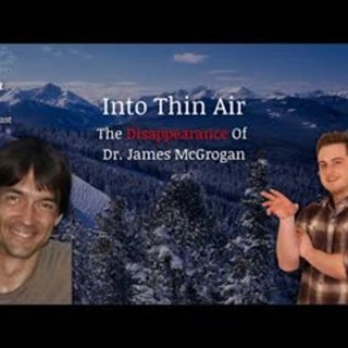 Missing 411   Into Thin Air   The Lore Lodge Podcast Episode 45