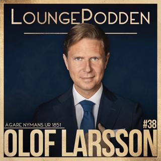 #38 - Nymans Ur 1851, Olof Larsson: Ägaren av Sveriges största återförsäljare av exklusiva klockor