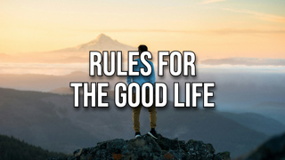 Rules for the Good Life