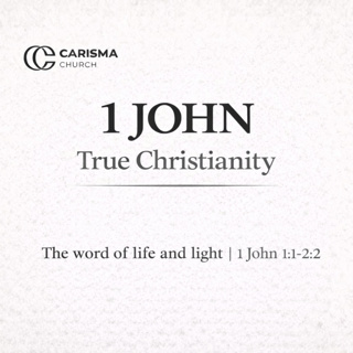 The word of life and light┃ 1 John 1:1-2:2 ┃ Wellington Mariano