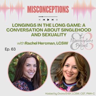 63. Longings In The Long Game: A Conversation About Singlehood and Sexuality
