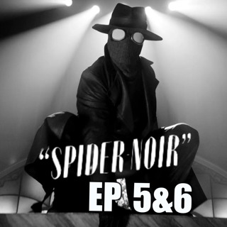 Spider-Noir Episodes 5 & 6 Review