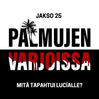 25: Mitä tapahtui Lucíalle?