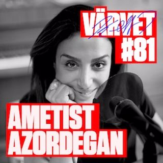 #81: Ametist Azordegan