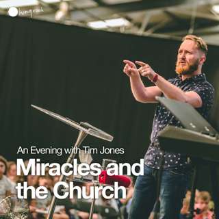 Miracles and the Church | Tim Jones | 12/09/18 | Central