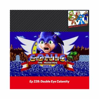 Nintendo Dads Podcast #228: Double Eye Calamity