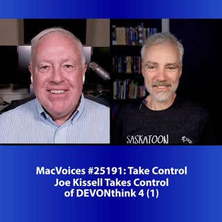 MacVoices #25191: Joe Kissell Takes Control of DEVONthink 4 (1)
