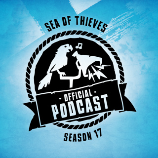 Sea of Thieves Official Podcast Season 17: The Big Listen Survey Results