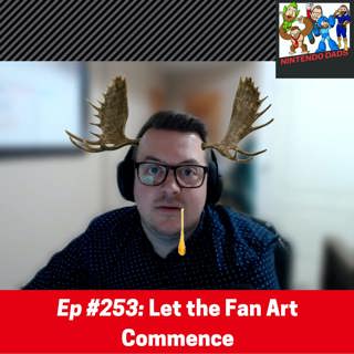 #253: Let the Fan Art Commence