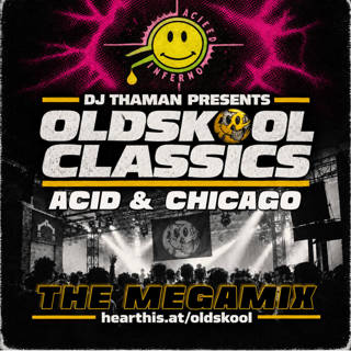 Oldskool Classics 017 [Acid House] - Dj ThaMan
