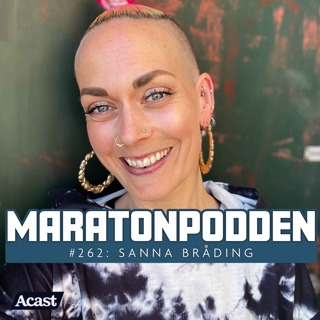 #262: Sanna Bråding, kraschen, ätstörningarna, löpningen och kärleken till livet