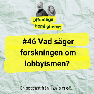 #46: Vad säger forskningen om lobbyismen? (De gränslösa)