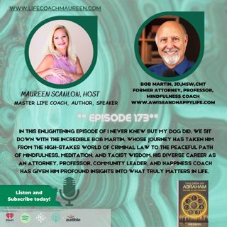 From the Courtroom to Inner Peace: Bob Martin on Mindfulness & Happiness Episode #173