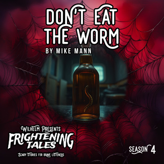 Don’t Eat the Worm