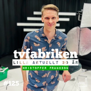 125. Lilla Aktuellt - Kristoffer Fransson