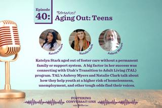 Ep. 40: Aging Out: Teens